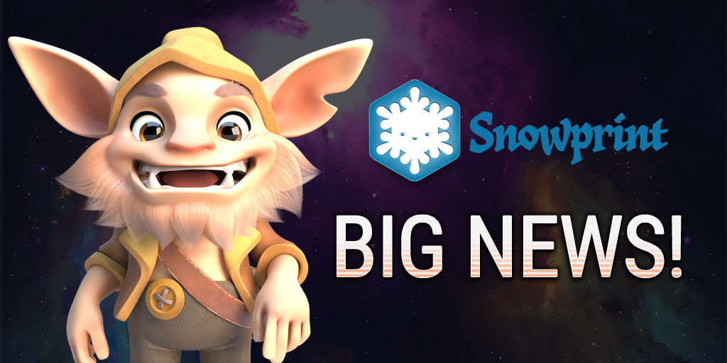 Big News For Snowprint!